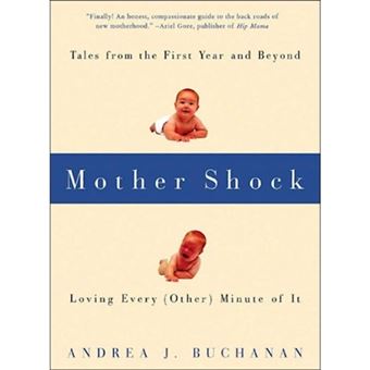 Mother Shock - Loving Every (other) Minute of it - Paperback - 2003 - 1