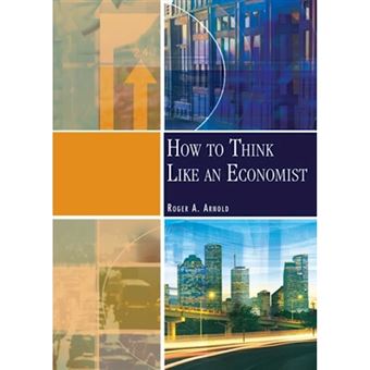 How to Think Like an Economist - Paperback - 2000 - 1