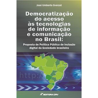 Democratização Do Acesso Às Tecnologias De Informação E Comunicação No Brasil - 1