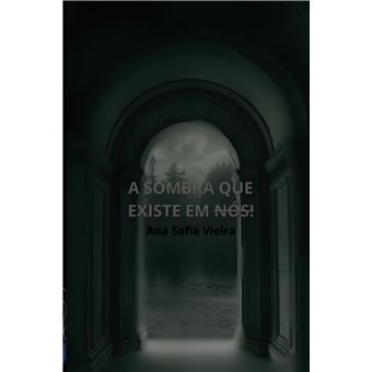 A Sombra Que Existe Em Nós! - 1