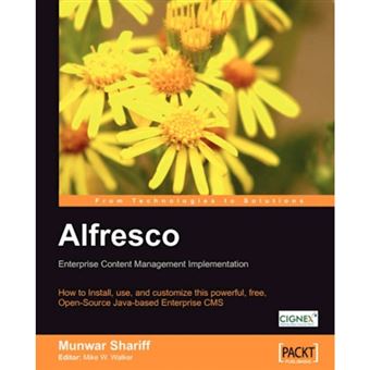 Alfresco Enterprise Content Management Implementation - Enterprise Content Management Implementation : How to Install, Use, and Customize This Powerful, Free, Open-Source, Java-Based Enterprise CMS - Paperback - 2006 - 1