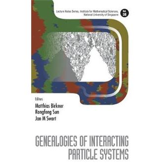 Genealogies Of Interacting Particle Systems 38 Lecture Notes Series, Institute For Mathematical Sciences, National University Of Singapore - 1