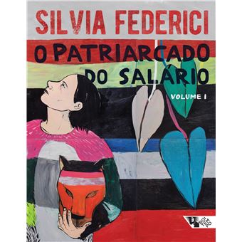 Patriarcado Do Salário, O - Notas Sobre Marx, Gênero E Feminismo - 1