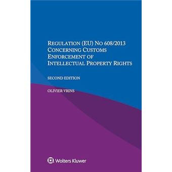 Regulation Eu No 6082013 Concerning Customs Enforcement Of Intellectual Property Rights - 1