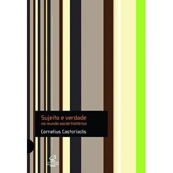 Sujeito e Verdade no Mundo Social-Histórico - 1