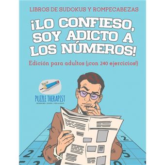 ¡lo Confieso, Soy Adicto ALos Números! Libros De Sudokus YRompecabezas Edición Para Adultos ¡con  Ejercicios! - 1