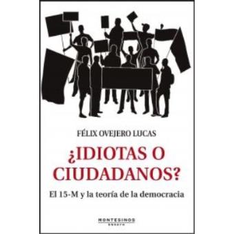 IDIOTAS O CIUDADANOS? - 1