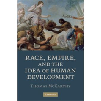 Race, Empire, and the Idea of Human Development - Hardback - 2009 - 1