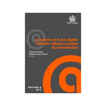 La autoría en la era digital : industria cultural y medios de comunicación - 1