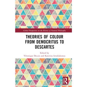 Theories of Colour from Democritus to Descartes - 1