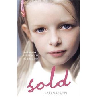 Sold : A young girl betrayed by her mother into a life of vice - 1