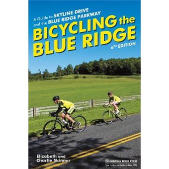 Bicycling The Blue Ridge A Guide To Skyline Drive And The Blue Ridge Parkway - 1