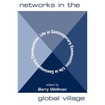 Networks In The Global Village By Barry Wellman - 1