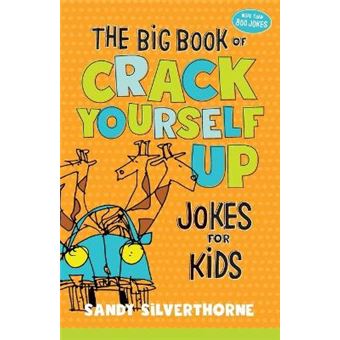 The Big Book Of Crack Yourself Up Jokes For Kids - 1