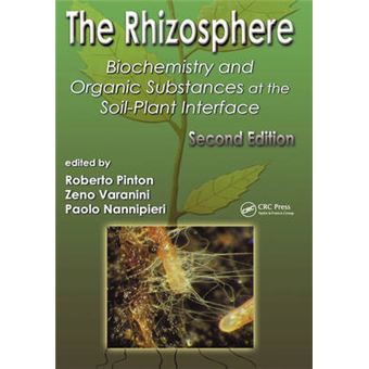 The Rhizosphere - Biochemistry and Organic Substances at the Soil-Plant Interface - Hardback - 2007 - 1