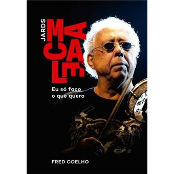 Jards Macalé. Eu só Faço o que Quero - 1