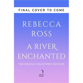 A River Enchanted Deluxe Collector's Edition A Novel - 1