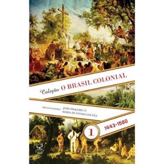 O Brasil Colonial - Volume 1 - 1