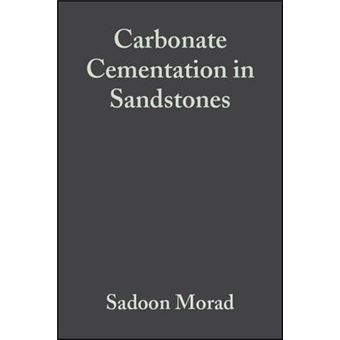 Carbonate Cementation in Sandstones - Distribution Patterns and Geochemical Evolution - Hardback - 1998 - 1