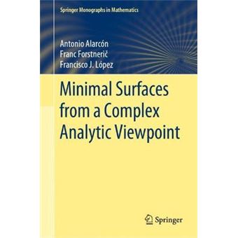 Minimal Surfaces from a Complex Analytic Viewpoint Springer Monographs in Mathematics - 1