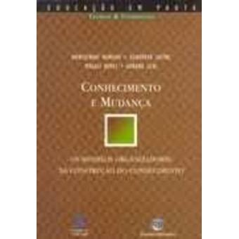 Conhecimento e Mudança. os Modelos Organizadores Na Construção do Conhecimento - 1