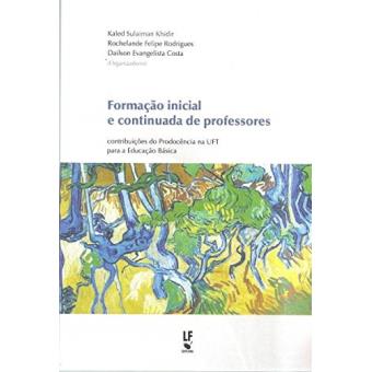 Formação Inicial E Continuada De Professores. Contribuições Do Prodocência Na Uft Para A Educação - 1