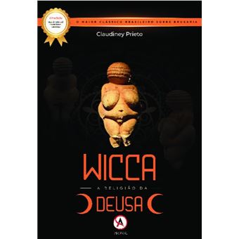 Wicca: A Religião Da Deusa - 1