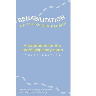 Rehabilitation of the Older Person - A Handbook for the Interdisciplinary Team - Paperback - 2002 - 1