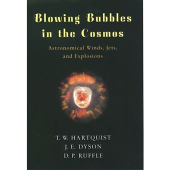 Blowing Bubbles in the Cosmos - Astronomical Winds, Jets, and Explosions - Hardback - 2003 - 1