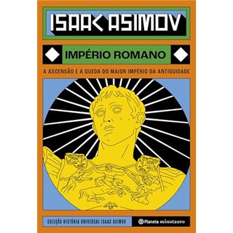 Império Romano: A Ascensão E A Queda Do Maior Império Da Antiguidade - 1