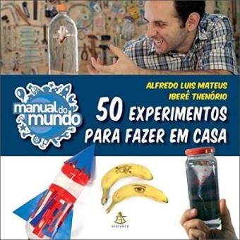 Manual Do Mundo. 50 Experimentos Para Fazer Em Casa - 1