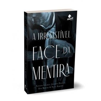 A irresistível face da mentira - 1