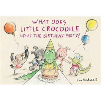What Does Little Crocodile Say At The Birthday Party - 1