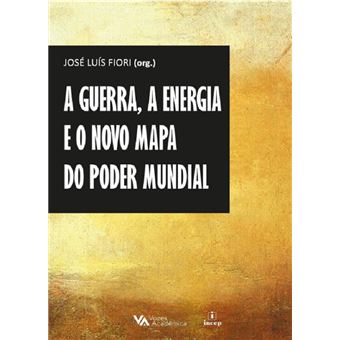 A guerra, a energia e o novo mapa do poder mundial - 1