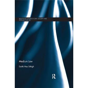Medium Law Routledge Studies In Law, Society And Popular Culture - 1