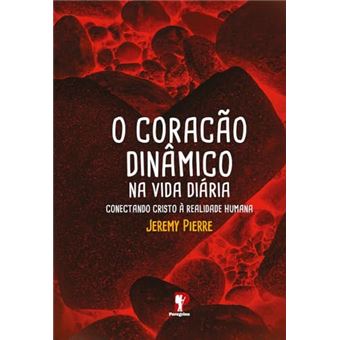 O Coração Dinâmico Na Vida Diária - 1