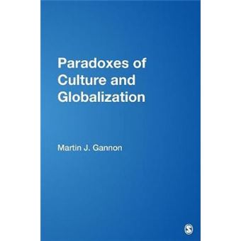 Paradoxes of Culture and Globalization - The Key to Understanding Culture in a Globalizing World - Paperback - 2007 - 1