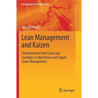 Lean Management And Kaizen Fundamentals From Cases And Examples In Operations And Supply Chain Management Management For Professionals - 1