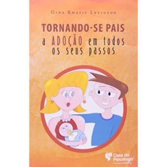 Tornando-Se Pais: A Adocao Em Todos Os Seus Passos - 1