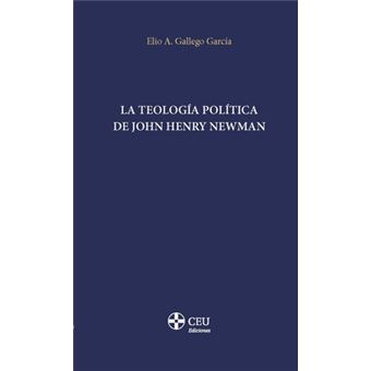 La Teología Política De John Henry Newman - 1
