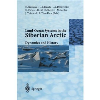 Land-Ocean Systems in the Siberian Arctic - Dynamics and History - Paperback - 2011 - 1