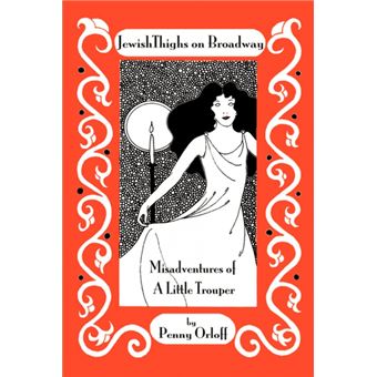 Jewish Thighs on Broadway - Misadventures of a Little Trouper - Paperback / softback - 2003 - 1