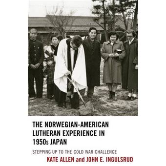 The Norwegian-American Lutheran Experience In 1950S Japan - 1