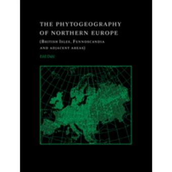 The Phytogeography of Northern Europe - British Isles, Fennoscandia, and Adjacent Areas - Paperback - 2007 - 1