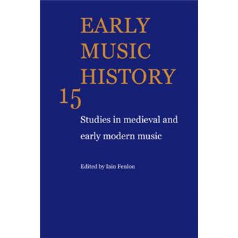 Early Music History - Studies in Medieval and Early Modern Music - Paperback - 2009 - 1