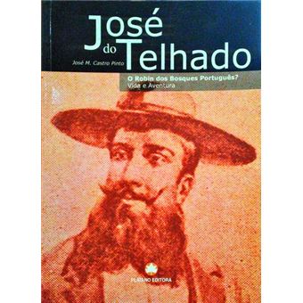 José do telhado, o robin dos bosques português? - 1