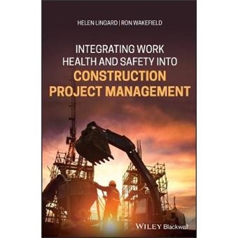 Integrating Work Health And Safety Into Construction Project Management
