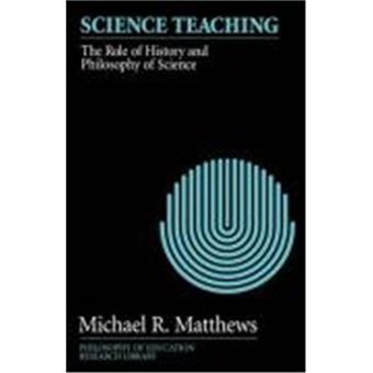 Science Teaching: The Role Of History And Philosophy Of Science - 1