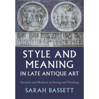 Style And Meaning In Late Antique Art - 1