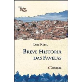 Breve Historia Das Favelas - 1